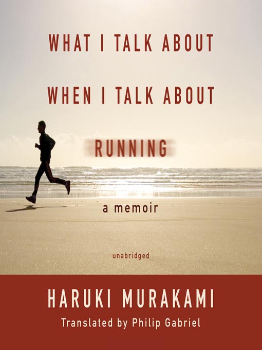 Détails du titre pour What I Talk About When I Talk About Running par Haruki Murakami - Liste d'attente